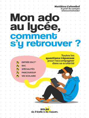 cover image of Mon ado au lycée, les codes pour l'aider